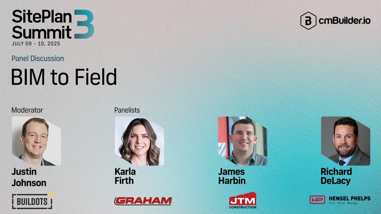 SitePlan Summit 3 Panel: BIM to Field