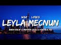 Burak Bulut & Mustafa Ceceli & Kurtulus Kus - Leyla Mecnun (Lyrics) Burak Bulut & Mustafa Ceceli & Kurtulus Kus - Leyla Mecnun (Lyrics)