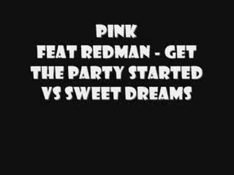 Pink feat. Redman - Get The Party Started (Sweet Dreams Remi
