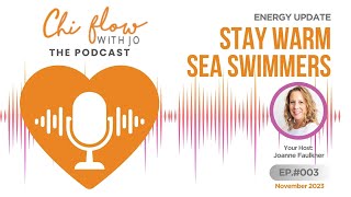 NOVEMBER ENERGY UPDATE : STAY WARM SEA SWIMMERS