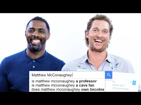 Matthew McConaughey & Idris Elba Answer the Web's Most Searched Questions | WIRED Video
