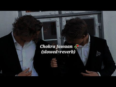 Chokra Jawaan (slowed+reverb)