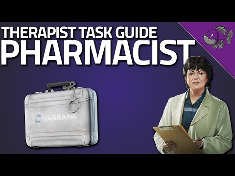 Pharmacist - Therapist Task Guide- Escape From Tarkov