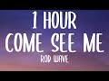 Rod Wave Come See Me 1 HOUR Lyrics