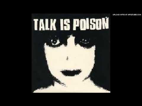 Talk Is Poison 