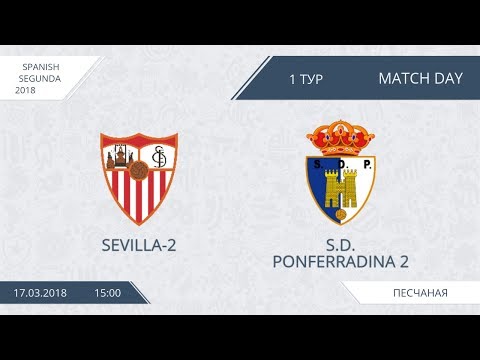 AFL18. Spain. Segunda. Sevilla-2 - S. D. Ponferradina 2.