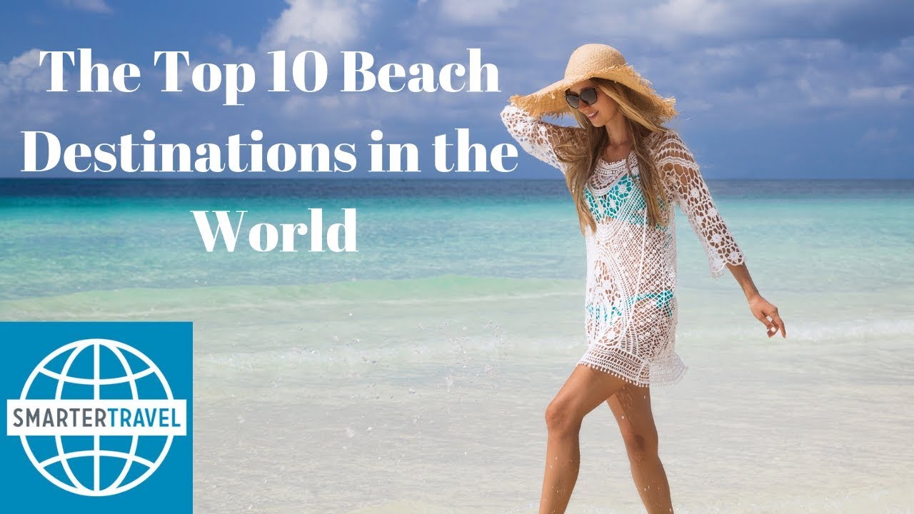 The 10 Best Beach Destinations in the World | SmarterTravel