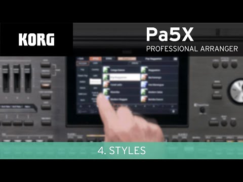 KORG Pa5X Video Manual - 4: Styles