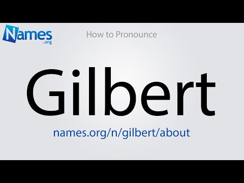 How to Pronounce Gilbert