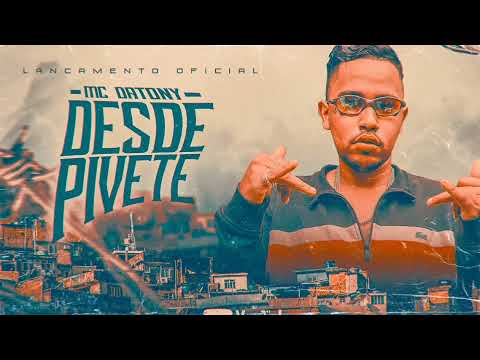 Mc Datony Desde Pivete Lançamento 2022 (Dj Max pontes)
