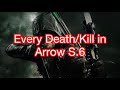 Every Death Kill In Arrow Season 6 2017