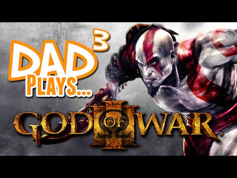 Dad³ Plays... God of War III
