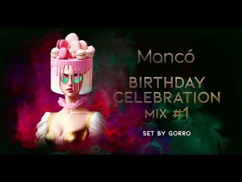 Dj Gorro - Manco Birthday Celebration #1