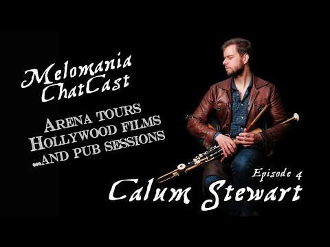 Melomania ChatCast | Guest: Calum Stewart (Uilleann Piper)