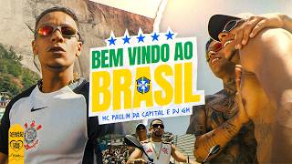 BEM VINDO AO BRASIL 🇧🇷 - MC Paulin da Capital (Web Clipe | Love Funk) DJ GM