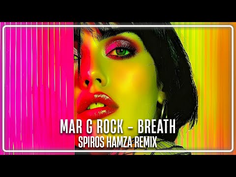 Mar G Rock - Breathe (Spiros Hamza Remix)