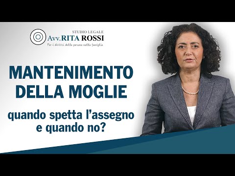 Mantenimento della moglie: quando spetta l'assegno e quando no?