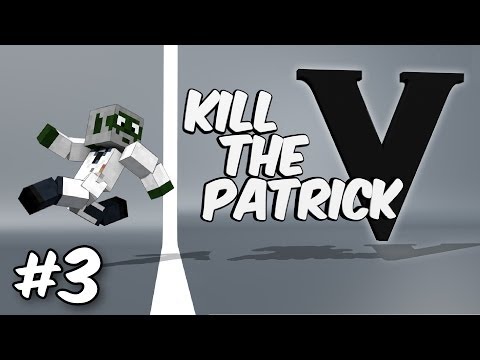 Kill the Patrick V - ep. 3 - Nether