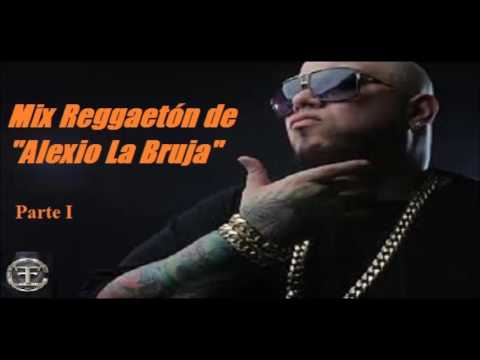 Mix Reggaeton de Alexio La Bruja