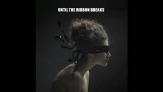 Until The Ribbon Breaks   A Taste Of Silver