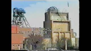 Silverhill Colliery :The Last Days 1993