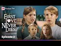 First Love Never Dies | Episode 2 | Kids Struggle To Reunite Their Parents, Will they succeed?