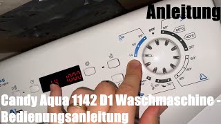 Candy Aqua 1142 D1 Waschmaschine / 4 kg / 1100 U/Min. / Raumsparwunder Bedienungsanleitung