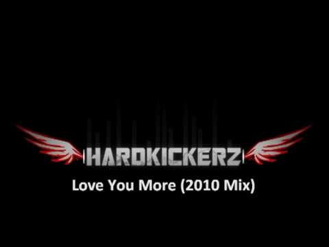 Hardkickerz - Love You More (2010 Mix) [Free Released]