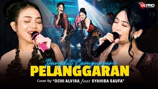 Download lagu Ochi Alvira ❌ Syahiba Saufa - Pelanggaran (Dangdut Koplo Version) mp3