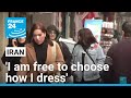 I am free to choose how I dress Battle Looms Over Iran Hijab Law FRANCE 24 English