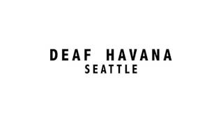 Deaf Havana - Seattle (Acoustic)