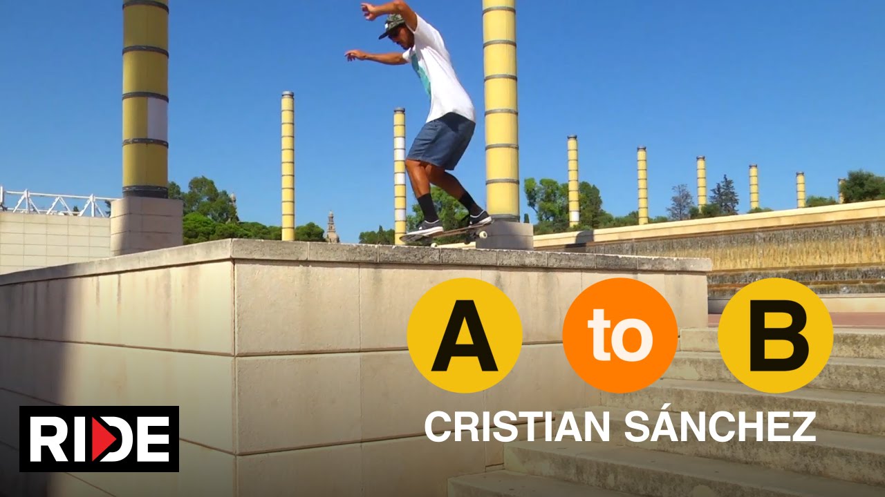 Cristian Sánchez Skates Barcelona - A to B