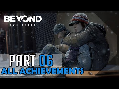 Beyond: Two Souls (All Achievements) – 100% Platinum Walkthrough #06 - Homeless