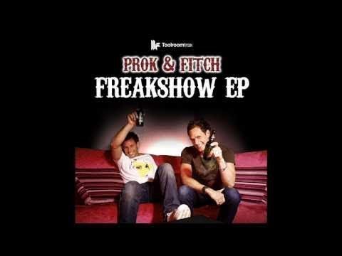 Prok & Fitch "Freakshow" Toolroom Trax