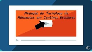 Atuação do Tecnólogo de Alimentos em cantinas escolares