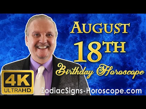August 18 Zodiac Horoscope and Birthday Personality | August 18th Birthday Personality, Your Career