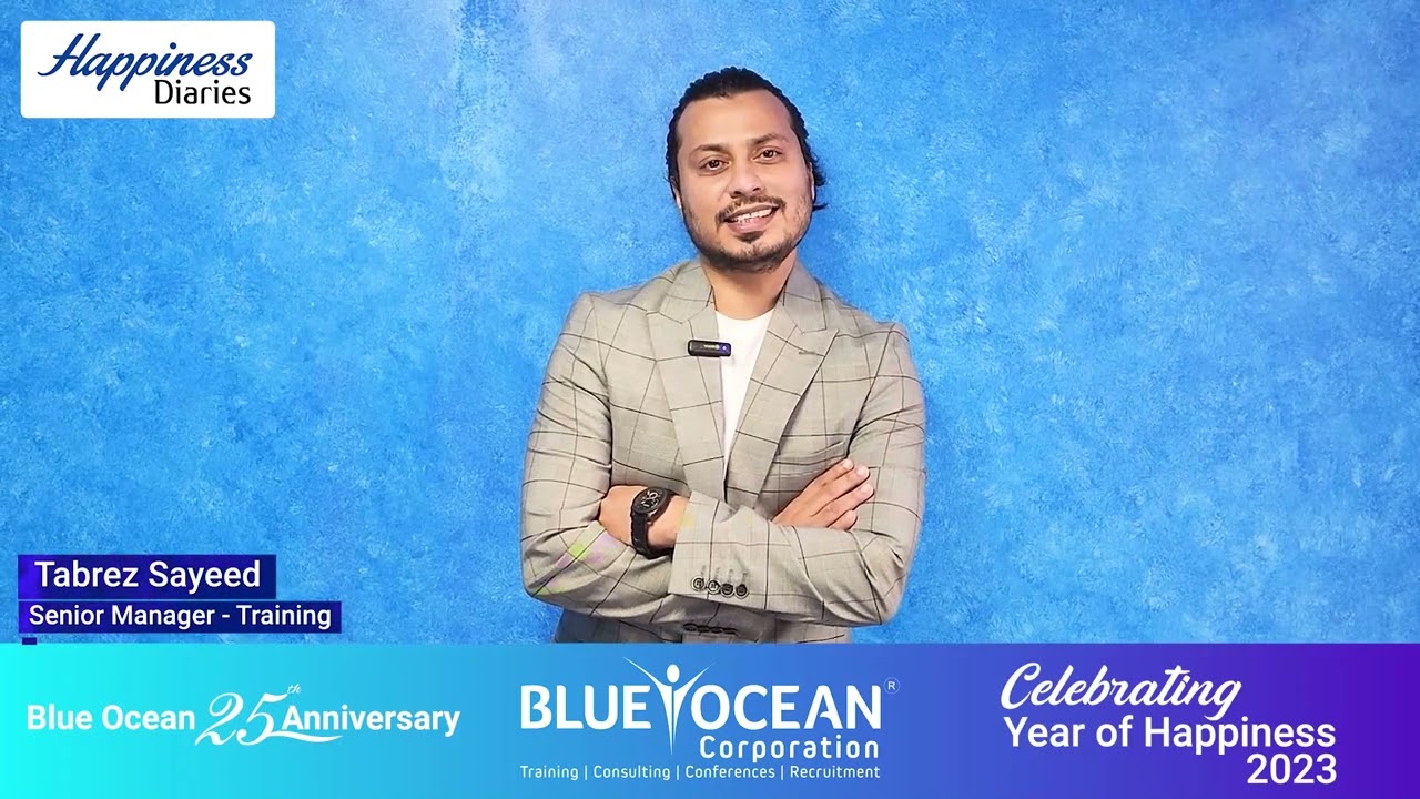 Blue Ocean Corporation Happiness Diaries 2023 - Tabrez Sayeed