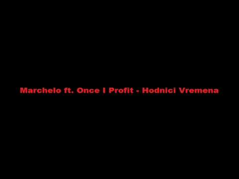 Marchelo ft. Once I Profit - Hodnici Vremena