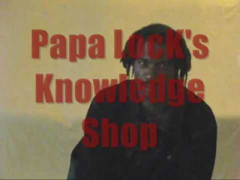 Papa LocK's Knowledge Shop