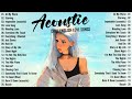 Soft Acoustic Songs 2025 Best Chill English Acoustic Love Songs Top Chill Acoustic Music 2025