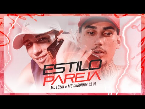 MC Lozin ft. MC Guguinha da VL - Estilo Pareja | Prod. @MortaoVMG