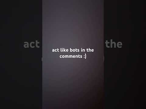 act like bot in the comments #bots #bot #comments #fyp #shorts #viral