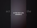 act like bot in the comments #bots #bot #comments #fyp #shorts #viral