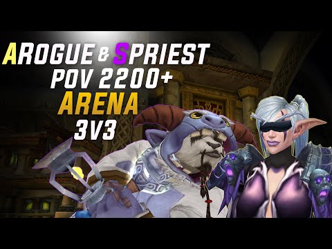 ASSASSINATION ROGUE & SHADOW PRIEST POV Arena 2200+ 3v3 RPPala WoW PvP