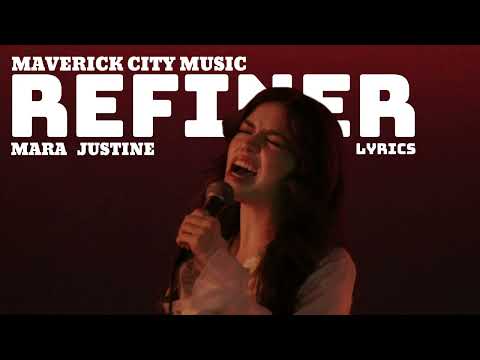 Maverick City Music - REFINER feat. Mara Justine | lyric Video