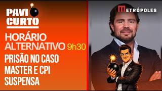 Reprise Pavio Curto com Pavinatto (4/3): Prisão de Vorcaro; Mendonça x PGR; Dino "salva" Lulinha