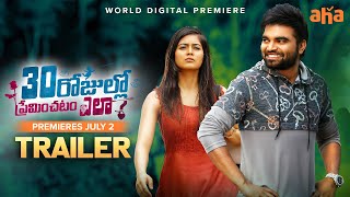 30 Rojullo Preminchadam Ela Trailer | Pradeep Machiraju, Amritha Aiyer | Munna | Premieres July 2