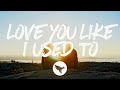 Russell Dickerson - Love You Like I Used To