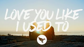 Russell Dickerson - Love You Like I Used To