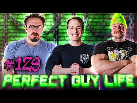 All New Everything! | Perfect Guy Life #129 w/ Sam Hyde, Charls Carroll & Nick Rochefort
